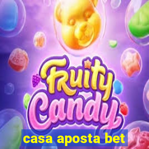 casa aposta bet